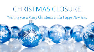 Christmas Closure Wishing You a Merry Christmas and a Happy New Year